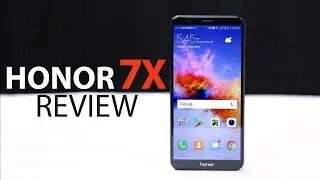 Honor 7X Review | Camera, Specifications, Price in India, and More
