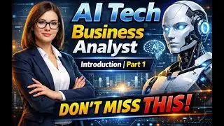 AI Tech Business Analyst : Introduction | Part 1  Dont miss to watch