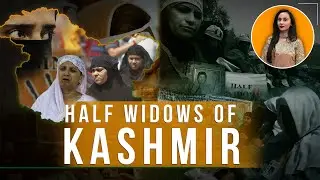 The realities of Half Widows in Kashmir