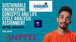 Sustainable Engineering Concepts and Life Cycle Analysis Assignment 2 Solution | NPTEL | July 2024