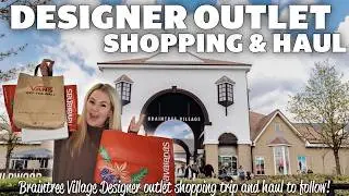 DESIGNER OUTLET SHOPPING & HAUL | Braintree Village shopping trip Spring Season 2025 |