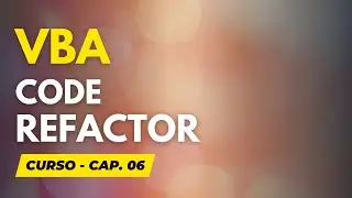 Curso Práctico Excel VBA: Cap. 6 - Refactoring