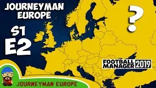 FM19 Journeyman - S1 EP2- The Decision - A Football Manager 2019 Story
