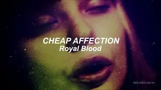 Royal Blood - Cheap Affection | Lyrics + (Sub. Espa&ntilde;ol)