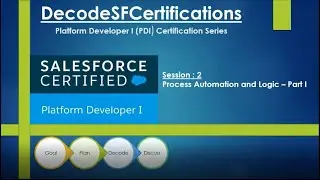 Platform Developer I (PDI) : Process Automation and Logic - Part 1