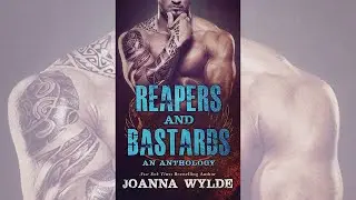 Reapers MC #4.5: Reapers and Bastards Anthology by Joanna Wylde Audiobook