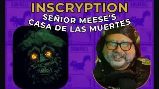 😱 I Wasn&rsquo;t Ready For THIS Game! | Inscryption Part 4 (Casa De Las Muertes)
