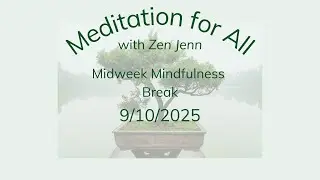 Midweek Mindfulness Break 9/10/25
