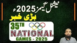 National Games 2025 Big News