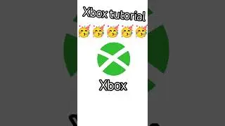 Xbox tutorial