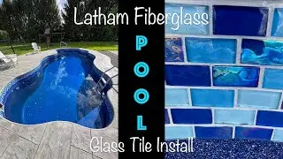 Latham Coronado Fiberglass Pool - Glass Tile installation - Time Lapse!