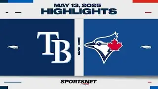 MLB Highlights | Rays vs. Blue Jays - May 13, 2025