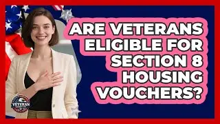 Are Veterans Eligible For Section 8 Housing Vouchers?