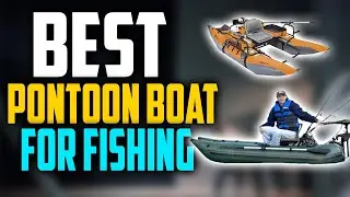 ✅ Top 5:🚣 Best Pontoon Boat for Fishing 2025 | [Best Fishing Pontoon Boats]