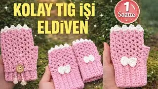 Kolay Tığ İşi Eldiven Yapımı 🧶 | Easy Crochet Fingerless Gloves &ndash; 1 Hour Tutorial