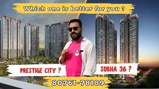 Sobha Aurum Greater Noida Sector 36 OR Prestige City Indirapuram Which ONE IS BETTER for you ?