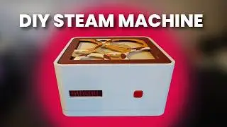 I 3D Printed a Steam Machine