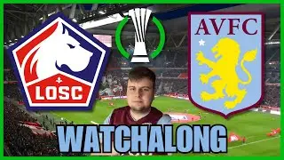 Lille (3)2-1(3)p Aston Villa - LIVE Watchalong!