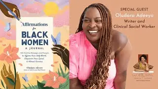 Oludara Adeeyo: Affirmations for Black Women | Live Well, Sister! with Marcie L. Thomas