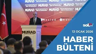 Mehmet Şimşek Ve MÜSİAD Niye Gülüyor? | 13 Ocak Salı Haber Bülteni