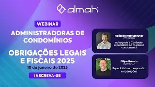 Webinar: Administradoras de Condom&iacute;nios | Obriga&ccedil;&otilde;es Legais e Fiscais 2025