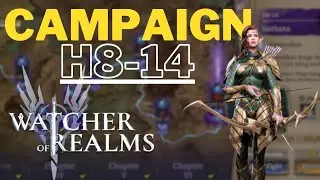 Campaign H8-14, Gameplay! [Watcher of Realms]
