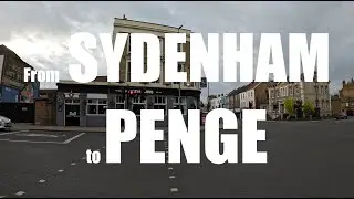 From Sydenham to Penge - Kangley rd - Pool River - Moremead rd - Lennard rd - Kent House - Thesiger