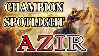 Azir Champion Spotlight - [LOL PBE] - Empereur Des Sables - League Of Legends