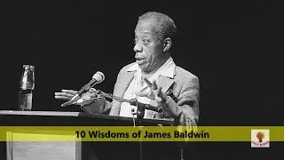 10 Wisdoms of James Baldwin