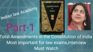 Constitution of India ||| Total Amendments In The constitution of India|| 105-72nd Amendment, Part-1