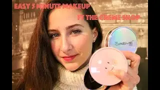 5 minute makeup ft the creme shop