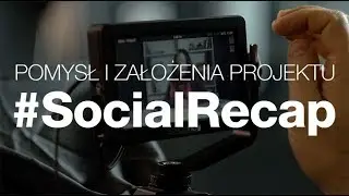 Case study - jak powstaje #SocialRecap dla Brand24 - pomysł i założenia projektu