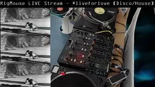 #LIVEFORLOVE RigMouse LIVE DJ Stream - Live For Love [Disco/House