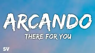 Arcando - There For You (Lyrics)