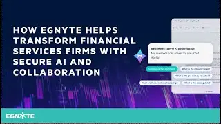 How Egnyte Helps Transform Financial Services Firms With Secure AI and Collaboration