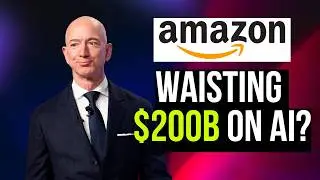 Amazon's $200 Billion AI Spend in 2026: Investors Hate It, and I Get Why