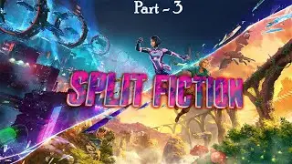 Split Fiction Part - 3 | Gameplay Walkthrough | Ft. Flames |