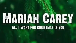 Mariah Carey - All I Want For Christmas Is You (Lyrics)