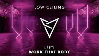LEFTI - WORK THAT BODY