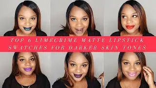 Top 6 Limecrime Matte Lipstick Swatches For Darker Skin Tones