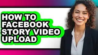 How to Facebook Story Video Upload (only Way)