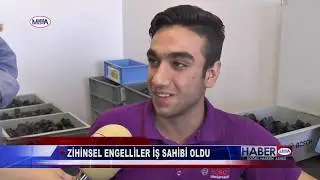 Zihinsel Engelliler İş Sahibi Oldu.