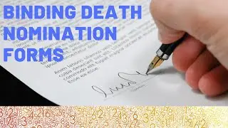 HOW TO &hellip; Fill out a Binding Death Nomination Form