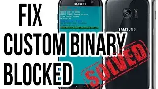 Custom Binary (RECOVERY) Blocked by FRP lock, GALAXY S6, S7 EDGE