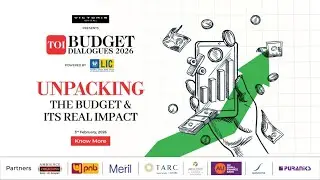 TOI Budget Dialogues 2026- Unpacking the Budget & its Real Impact