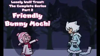 Lonely Wolf Treat: The Complete Series - Part 2 - (Contract Demon Sidequest) Friendly Bunny Mochi