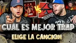 ELIGE CUAL CANCIÓN de “TRAP” ES MEJOR” CANCION por CANCION…