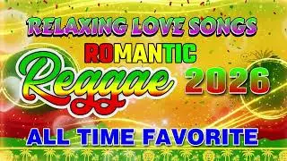 RELAXING REGGAE MUSIC MIX 2026 🎸 NEW NONSTOP REGGAE LOVE SONGS 2026 🔔
