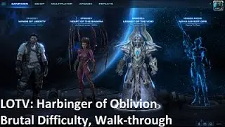 StarCraft 2: Harbinger of Oblivion, Brutal Difficulty Walk-through (LOTV Campaign)
