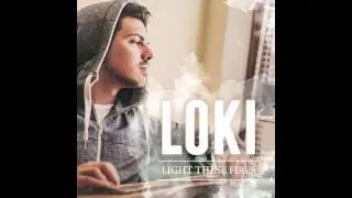 Loki Rothman - Light These Fires (Audio Only)